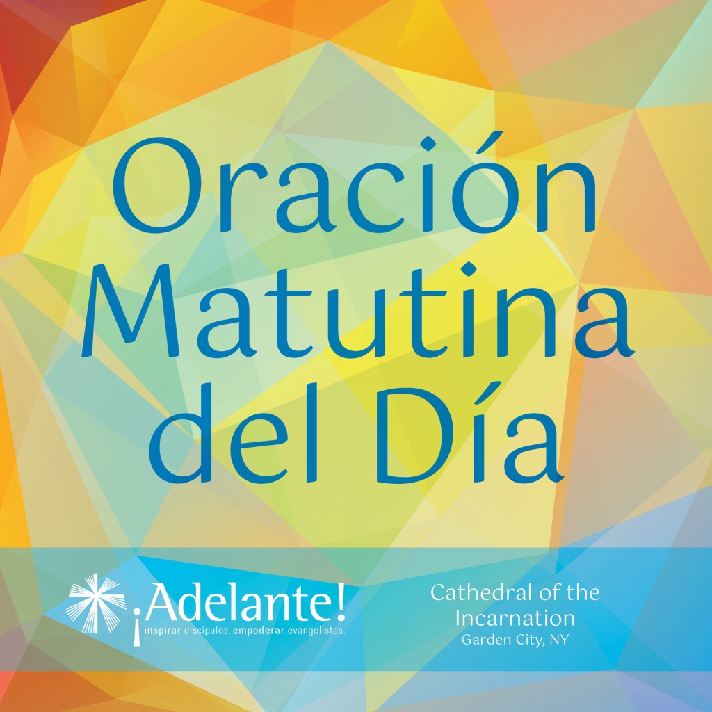 VERY Exciting News from Forward Movement and Cathedral of the Incarnation: Spanish-Language Morning Prayer Podcast Launching on Pentecost